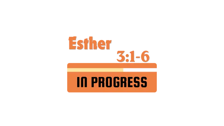 Esther 3:1-6